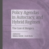 New book: Policy Agendas in Autocracy, and Hybrid Regimes. The Case of Hungary