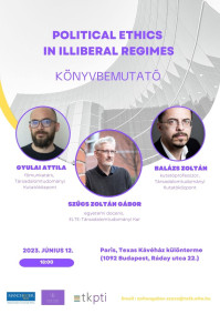 Könyvbemutató: Political ethics in illiberal regimes (Szűcs Zoltán Gábor)