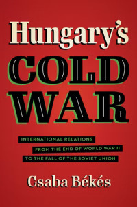 Új könyv: Hungary's Cold War