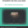 Students on the Cold War: New findings and interpretations